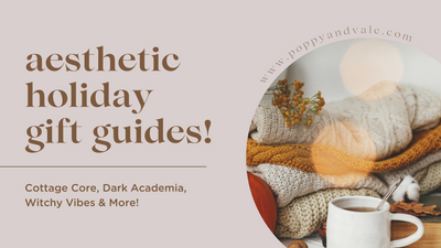 Aesthetic Holiday Gift Guides (Witchy, Dark Academia, Cottage Core Gift Ideas!)